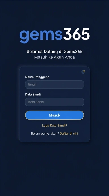 Masuk ke Akun gems365 Anda dengan Mudah